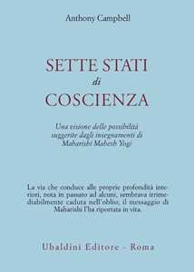 Libro Sette stati di coscienza. Una visione delle possibilità suggerite dagli insegnamenti di Maharishi Mahesh Yogi Anthony Campbell