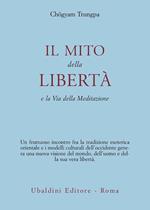 Il mito della libertà e la via della meditazione