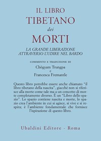 Il libro tibetano dei morti. La grande liberazione attraverso l'udire nel  Bardo - Libro Astrolabio Ubaldini