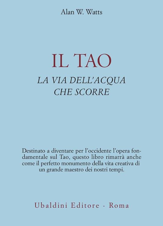 Il tao. La via dell'acqua che scorre - Alan W. Watts - copertina