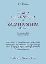 Il libro del consiglio di Zarathushtra e altri testi. Compendio delle teorie zoroastriane