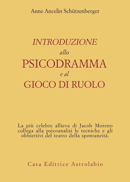 Introduzione allo psicodramma e al gioco di ruolo - Anne Ancelin Schützenberger - copertina