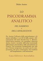 Lo psicodramma analitico del bambino e dell'adolescente