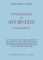 Introduzione all'Ayurveda. La scienza della vita