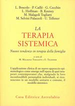 La terapia sistemica. Nuove tendenze in terapia della famiglia