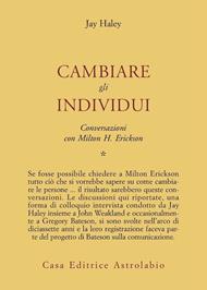 Conversazioni con Milton Erickson. Vol. 1: Cambiare gli individui