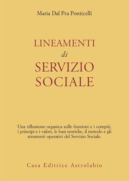 Lineamenti di servizio sociale - Maria Dal Pra Ponticelli - copertina