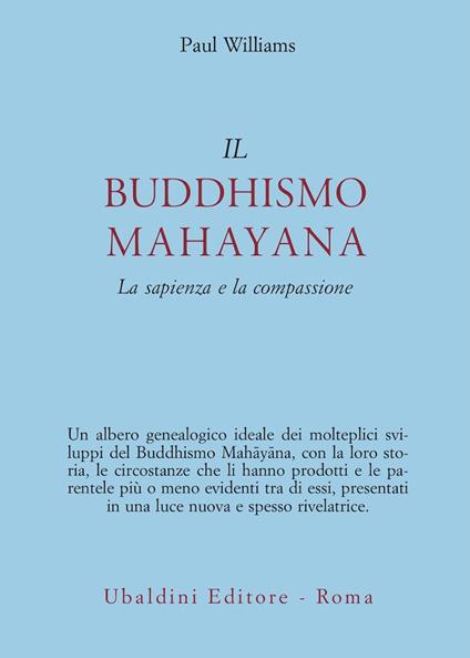 Il buddhismo mahayana. La sapienza e la compassione - Paul Williams - copertina