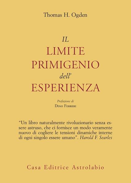 Il limite primigenio dell'esperienza - Thomas H. Ogden - copertina