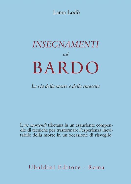 Insegnamenti sul Bardo. La via della morte e della rinascita - Lodö (lama) - copertina