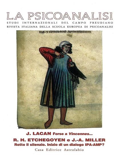 La psicoanalisi. Vol. 21: Jacques Lacan: forse a Vincennes...-R. H. Etchegoyen e J. A. Miller: rotto il silenzio. Inizio di un dialogo IPA-AMP. - copertina