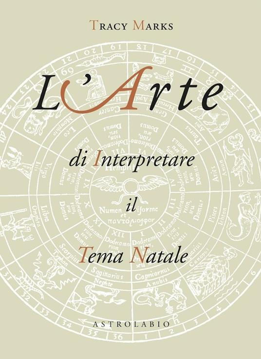 L' arte di interpretare il tema natale - Tracy Marks - Libro - Astrolabio  Ubaldini - Astrologia e psiche | Feltrinelli