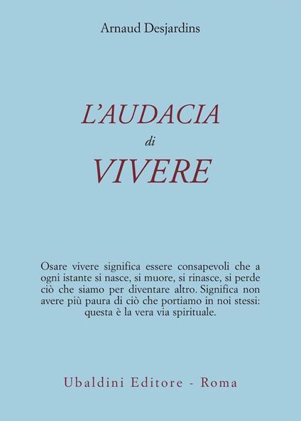 L' audacia di vivere - Arnaud Desjardins - copertina