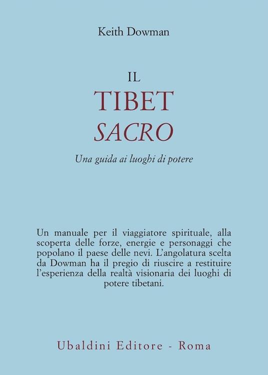 Il Tibet sacro. Una guida ai luoghi di potere - Keith Dowman - copertina