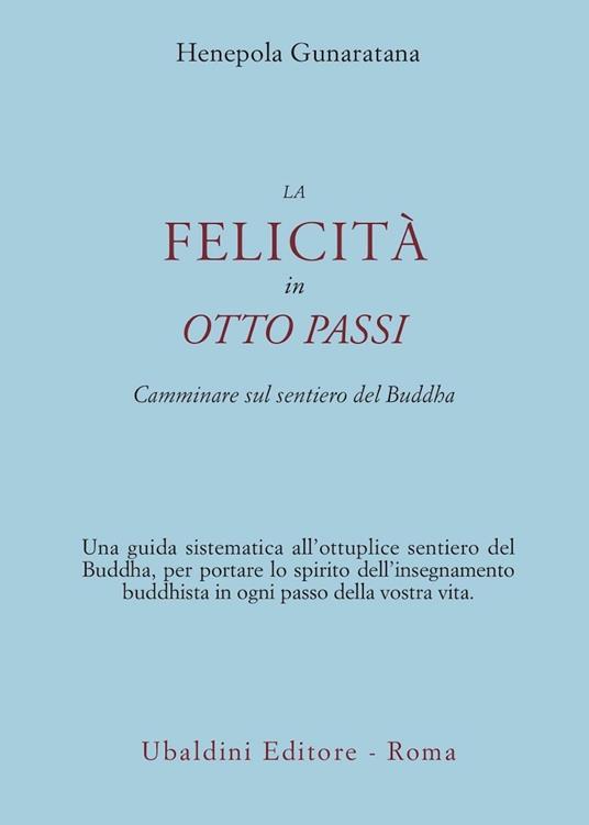 La felicità in otto passi. Camminare sul sentiero del Buddha - Henepola Gunaratana - copertina