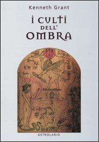 I culti dell'ombra - Kenneth Grant - copertina