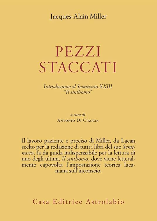 Pezzi staccati. Introduzione al seminario XXIII. «Il sinthomo» - Jacques-Alain Miller - copertina