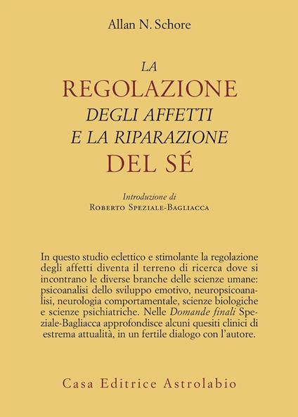 La regolazione degli affetti e la riparazione del sé - Allan N. Schore - copertina