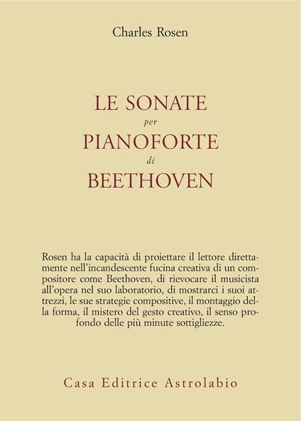 Le sonate per pianoforte di Beethoven. Con CD Audio - Charles Rosen - copertina