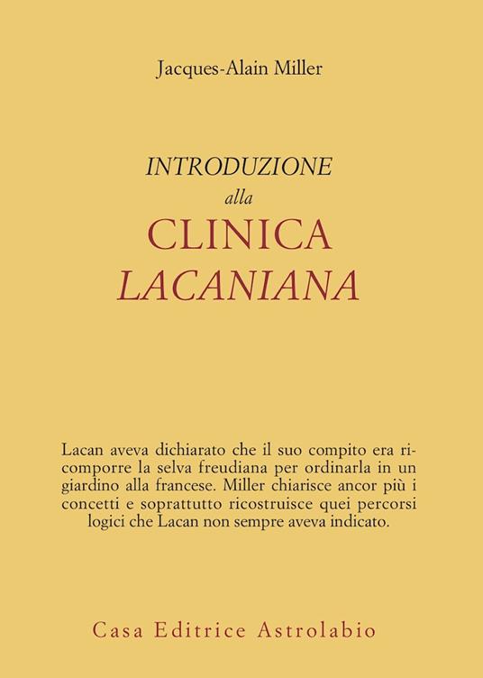 Introduzione alla clinica lacaniana - Jacques-Alain Miller - copertina