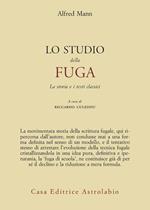 Lo studio della fuga. La storia e i testi classici