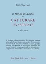 Il modo migliore per catturare un serpente