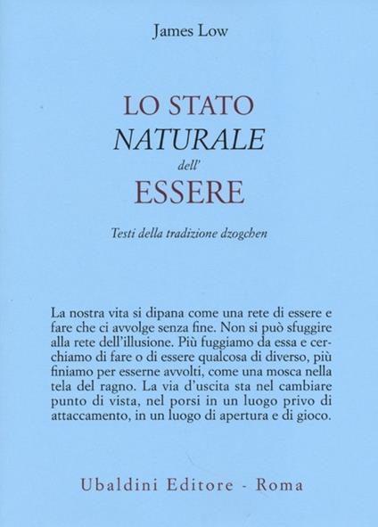 Lo stato naturale dell'essere. Testi della tradizione Dzogchen - James Low - copertina