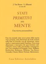 Stati primitivi della mente. Una ricerca psicoanalitica