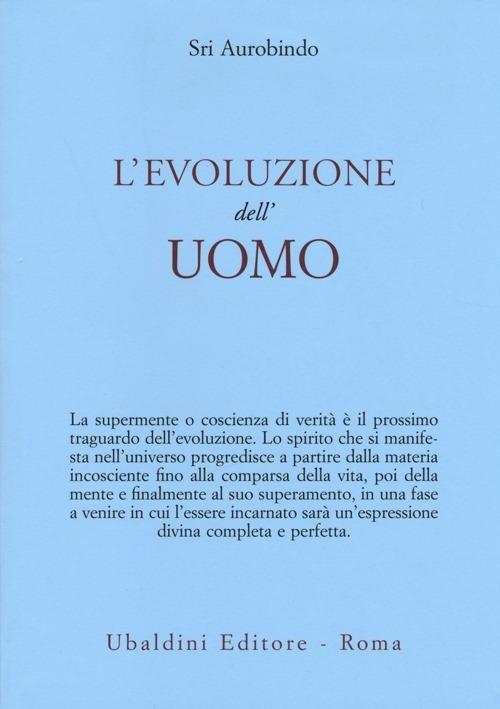 L' evoluzione dell'uomo - Aurobindo (sri) - copertina