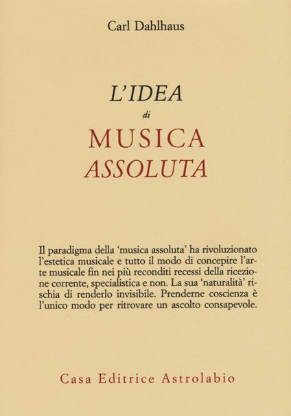 L'idea di musica assoluta - Carl Dahlhaus - copertina