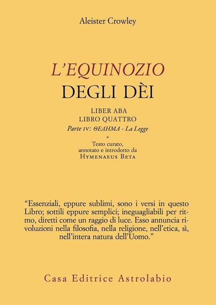 L' Equinozio degli Dèi. Liber ABA, Libro Quattro. Parte IV: Thelema - La Legge - Aleister Crowley - copertina