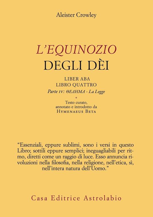 L' Equinozio degli Dèi. Liber ABA, Libro Quattro. Parte IV: Thelema - La Legge - Aleister Crowley - copertina