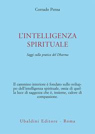 L' intelligenza spirituale. Saggi sulla pratica del Dharma