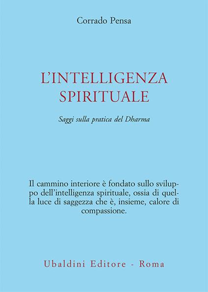 L' intelligenza spirituale. Saggi sulla pratica del Dharma - Corrado Pensa - ebook