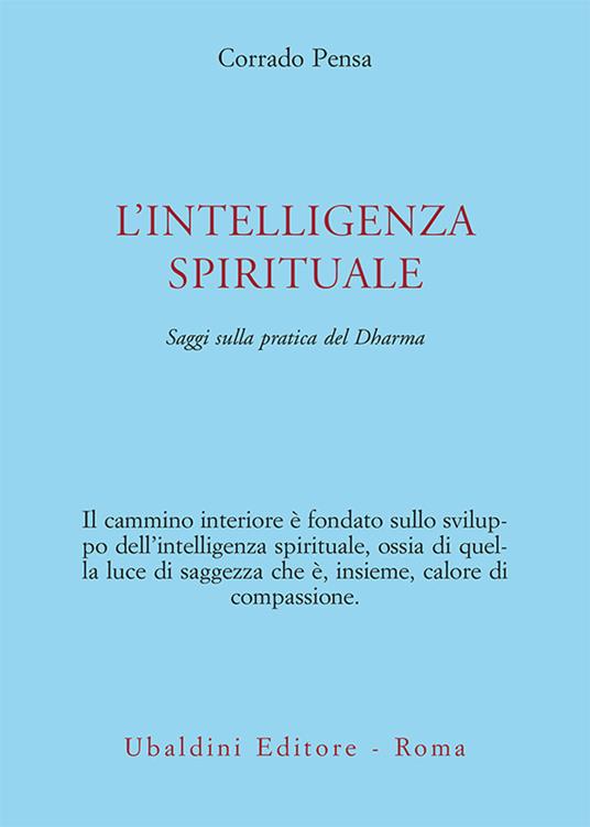 L' intelligenza spirituale. Saggi sulla pratica del Dharma - Corrado Pensa - ebook