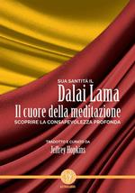 Il cuore della meditazione. Scoprire la consapevolezza profonda