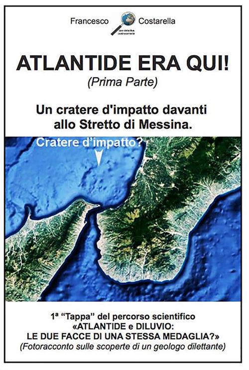 Un Atlantide era qui!. Vol. 1 - Francesco Costarella - ebook