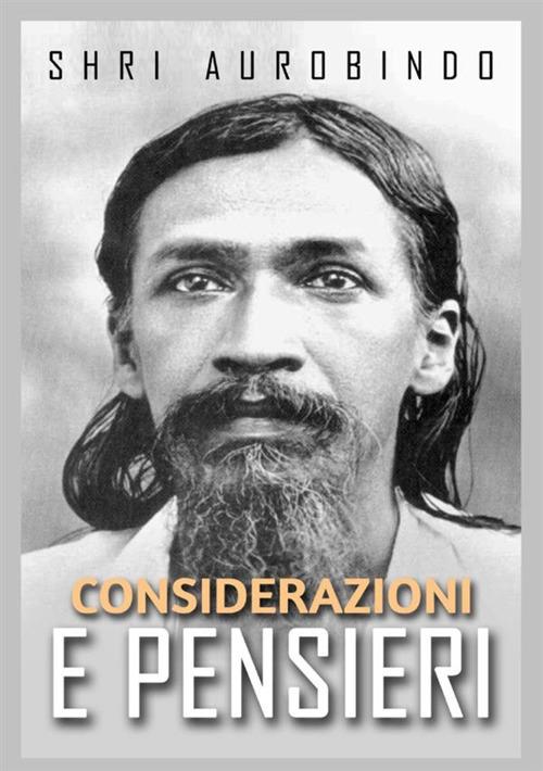 Considerazioni e pensieri - Aurobindo (sri) - copertina