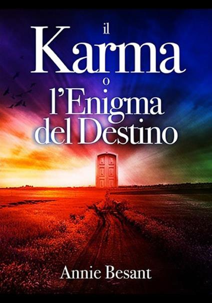 Il karma o l'enigma del destino - Annie Besant - copertina