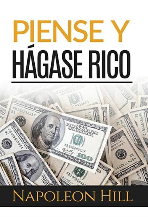 Piense y hágase rico. Ediz. integrale - Napoleon Hill - copertina