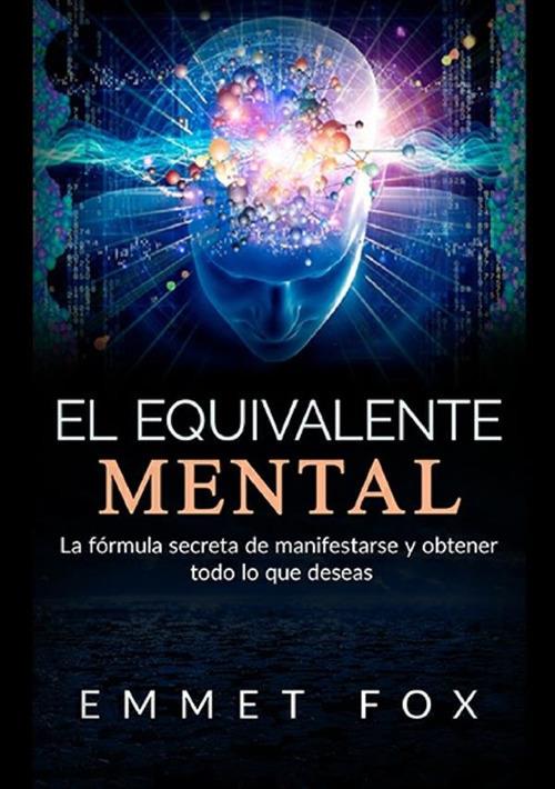 El equivalente mental - Emmet Fox - copertina