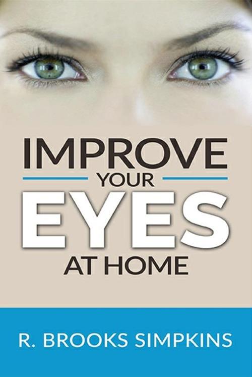 Improve your eyes at home - R. Brooks Simpkins - copertina