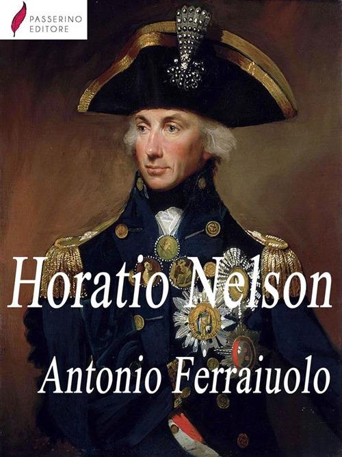 Horatio Nelson - Antonio Ferraiuolo - ebook