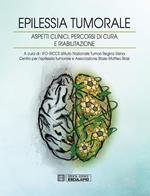 Epilessia tumorale. Aspetti clinici, percorsi di cura e riabilitazione