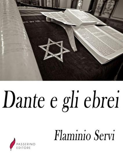 Dante e gli Ebrei - Flaminio Servi - ebook