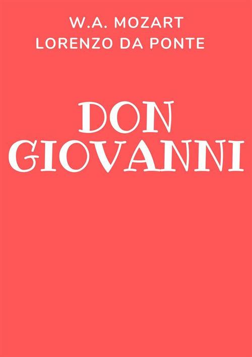 Don Giovanni. Ediz. integrale - Lorenzo Da Ponte,Wolfgang Amadeus Mozart - ebook