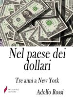 Nel Paese dei dollari