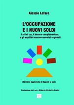 L' occupazione e i nuovi soldi. La flat tax, il denaro complementare, e gli equilibri macroeconomici regionali