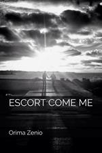 Escort come me