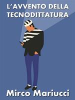 L' avvento della tecnodittatura